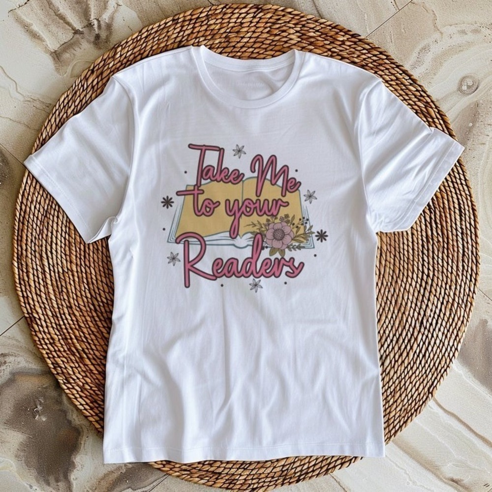 Take Me To Your Readers Book Lovers Gift Reading Enthusiast T Shirt